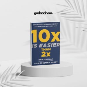 10x Is Easier Than 2x: How World-Class Entrepreneurs Achieve More book cover