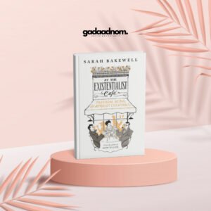 At The Existentialist Café by Sarah Bakewell