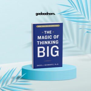 The Magic of Thinking Big by Schwartz