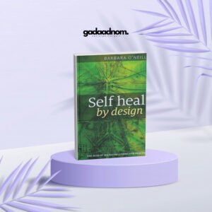 Self Heal By Design by Barbara O'Neill