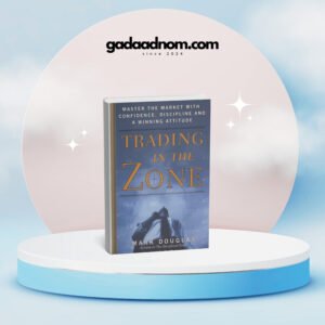 Trading in the Zone by Mark Douglas