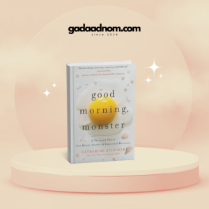 Good Morning, Monster by Catherine Gildiner