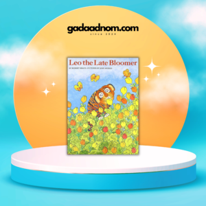 Leo the Late Bloomer by Robert Kraus
