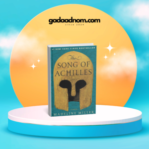 The Song of Achilles by Madeline Miller