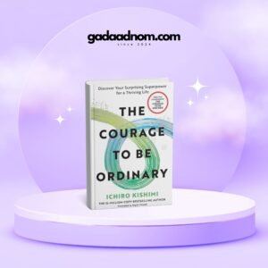 The Courage to be Ordinary